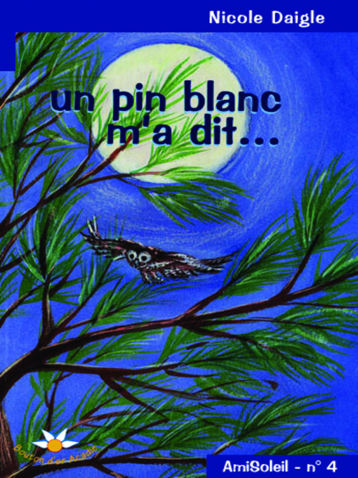 Title details for Un pin blanc m'a dit... by Nicole Daigle - Available